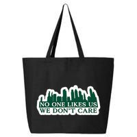 No One Likes Us We DonT Care Design 25L Jumbo Tote