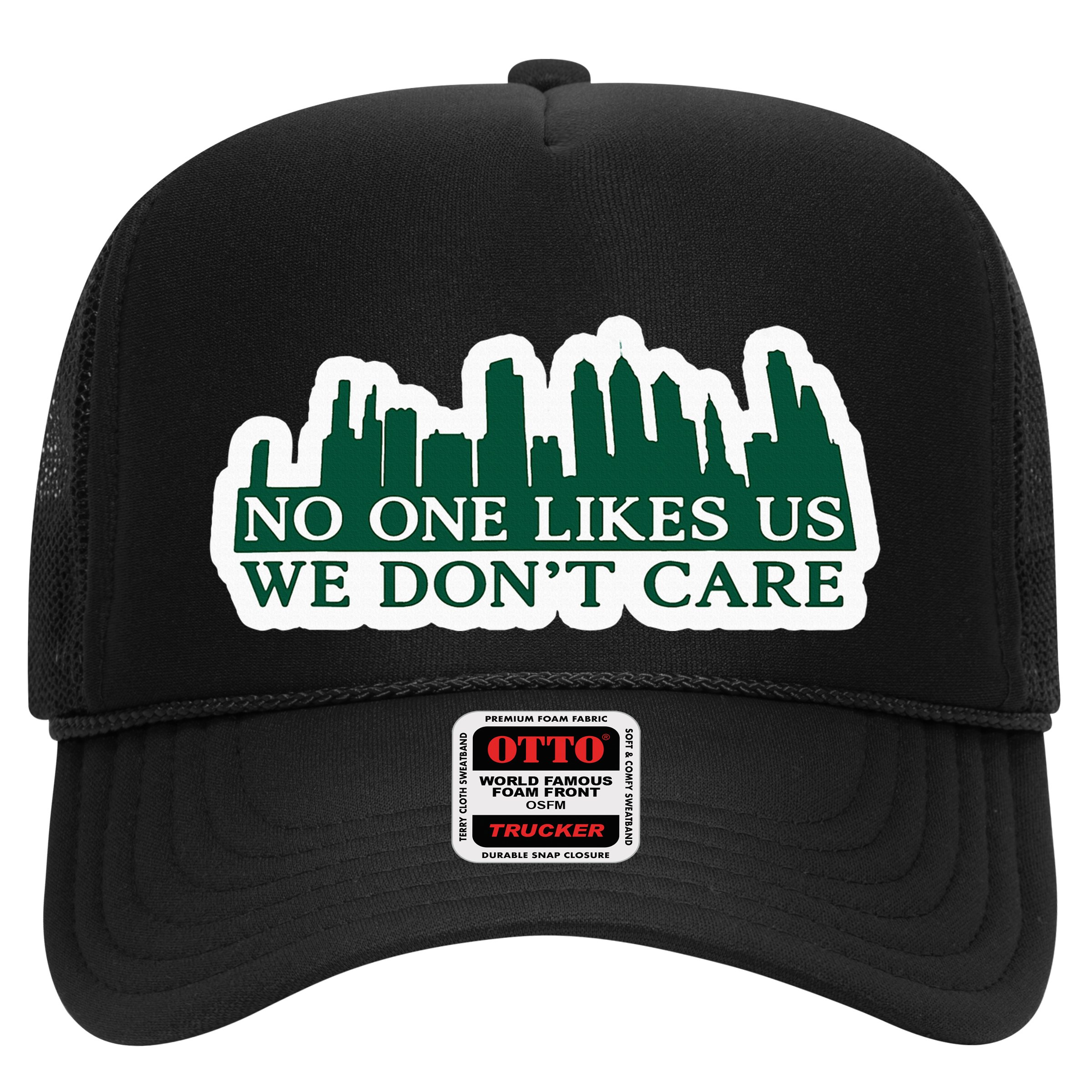 No One Likes Us We DonT Care Design Hat