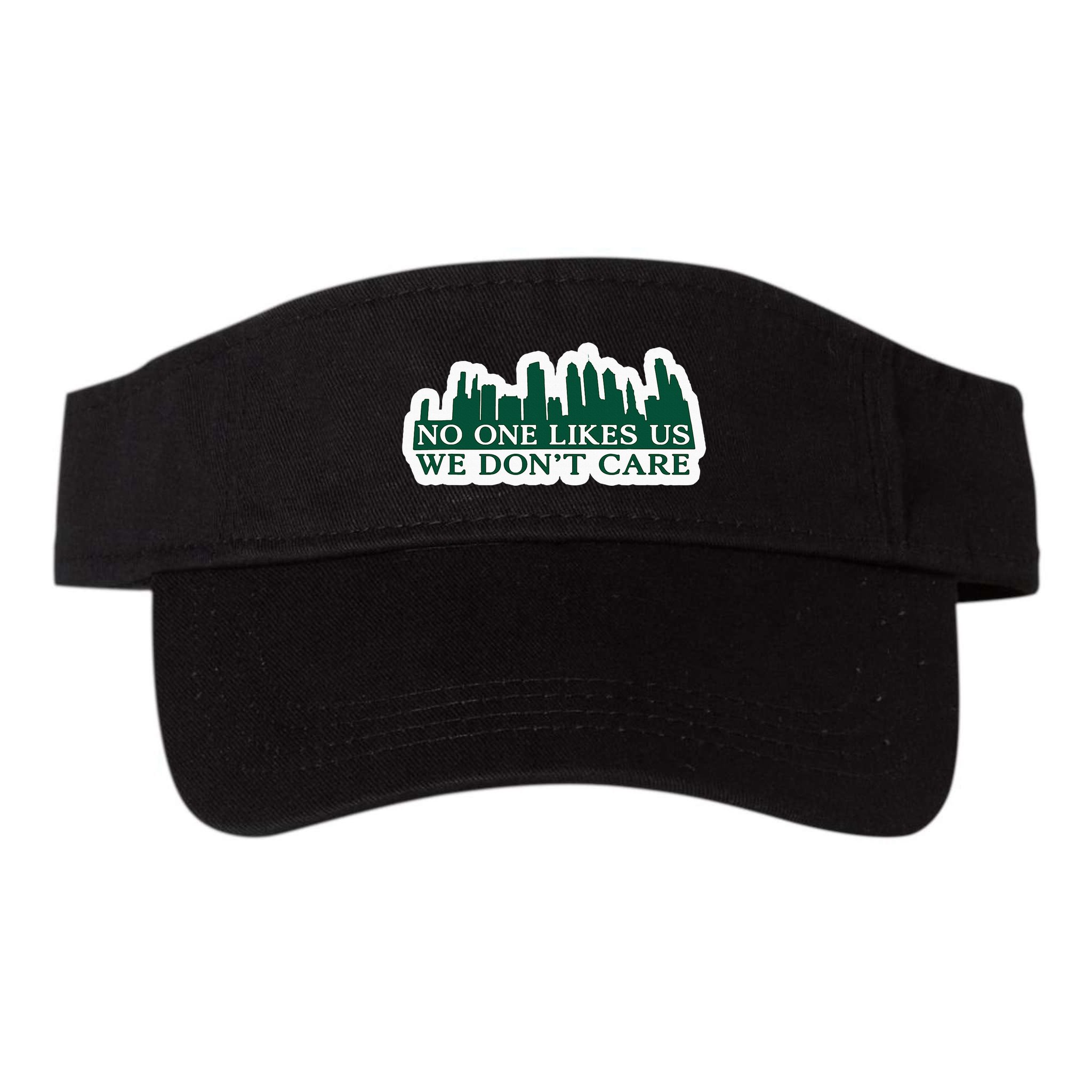 No One Likes Us We DonT Care Design Visor