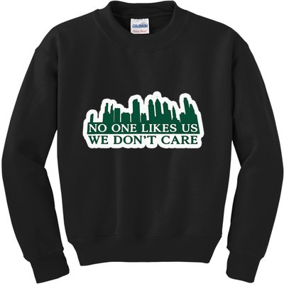 No One Likes Us We DonT Care Design Kids Sweatshirt