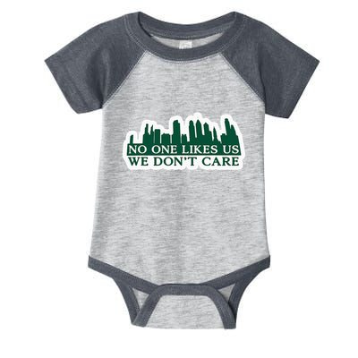 No One Likes Us We DonT Care Design Infant Baby Jersey Bodysuit