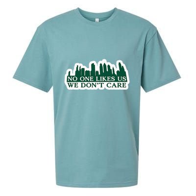 No One Likes Us We DonT Care Design Sueded Cloud Jersey T-Shirt