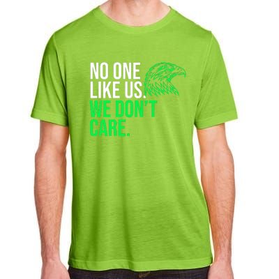 No One Likes Us We DonT Care Football Fan Adult ChromaSoft Performance T-Shirt