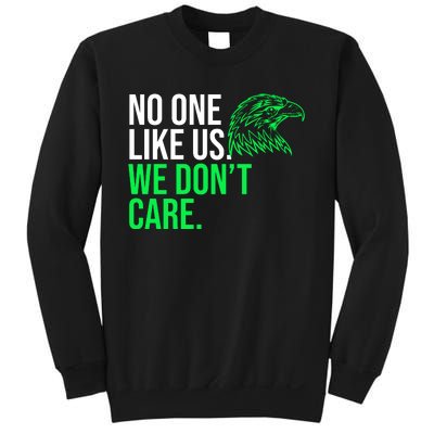 No One Likes Us We DonT Care Football Fan Sweatshirt