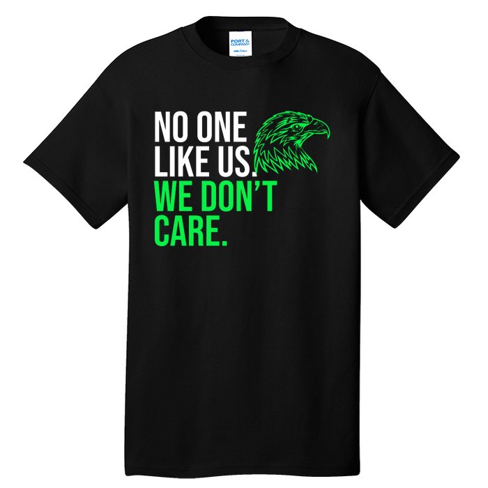 No One Likes Us We DonT Care Football Fan Tall T-Shirt