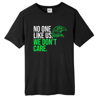 No One Likes Us We DonT Care Football Fan Tall Fusion ChromaSoft Performance T-Shirt