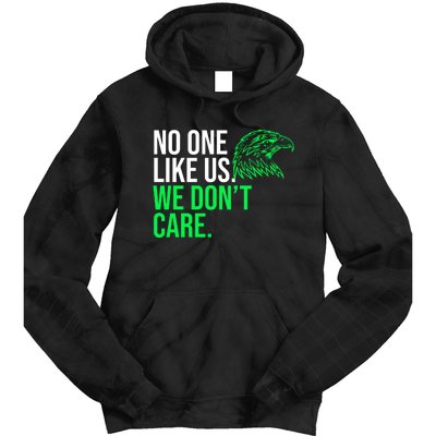 No One Likes Us We DonT Care Football Fan Tie Dye Hoodie