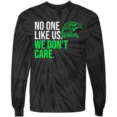 No One Likes Us We DonT Care Football Fan Tie-Dye Long Sleeve Shirt