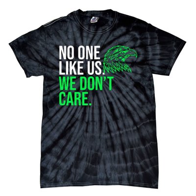 No One Likes Us We DonT Care Football Fan Tie-Dye T-Shirt