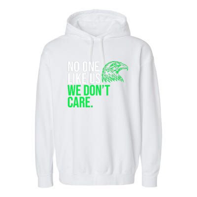 No One Likes Us We DonT Care Football Fan Garment-Dyed Fleece Hoodie