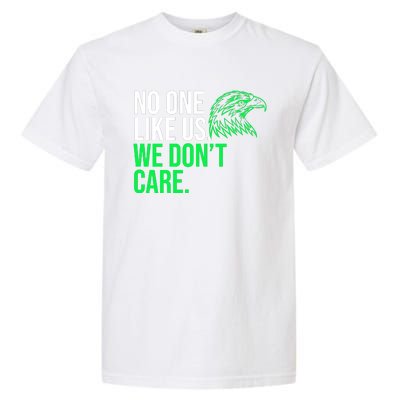 No One Likes Us We DonT Care Football Fan Garment-Dyed Heavyweight T-Shirt