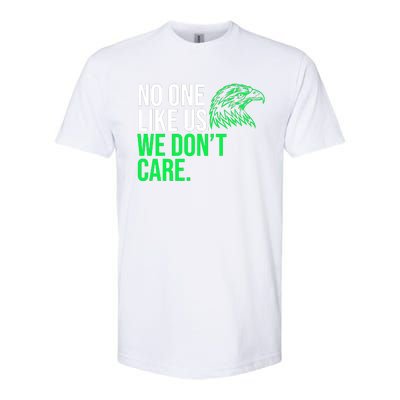 No One Likes Us We DonT Care Football Fan Softstyle® CVC T-Shirt