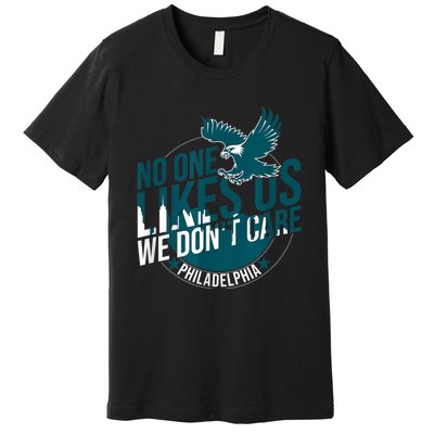 No One Likes Us We Don't Care Vintage Philly Bird Gang Funny Premium T-Shirt