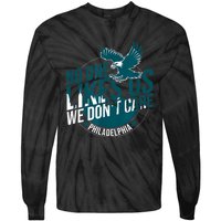 No One Likes Us We Don't Care Vintage Philly Bird Gang Funny Tie-Dye Long Sleeve Shirt