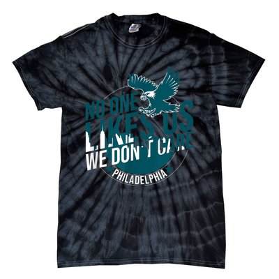 No One Likes Us We Don't Care Vintage Philly Bird Gang Funny Tie-Dye T-Shirt