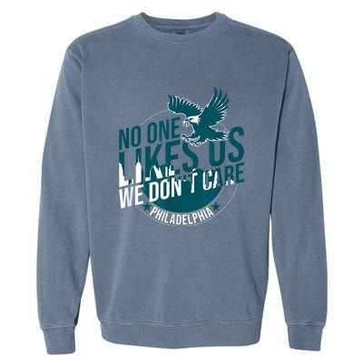 No One Likes Us We Don't Care Vintage Philly Bird Gang Funny Garment-Dyed Sweatshirt