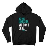 No One Likes Us We Don't Care Motivational Philly Vintage Hoodie