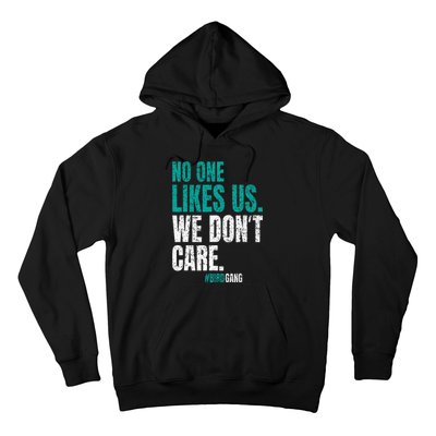 No One Likes Us We Don't Care Motivational Philly Vintage Hoodie