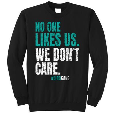 No One Likes Us We Don't Care Motivational Philly Vintage Sweatshirt