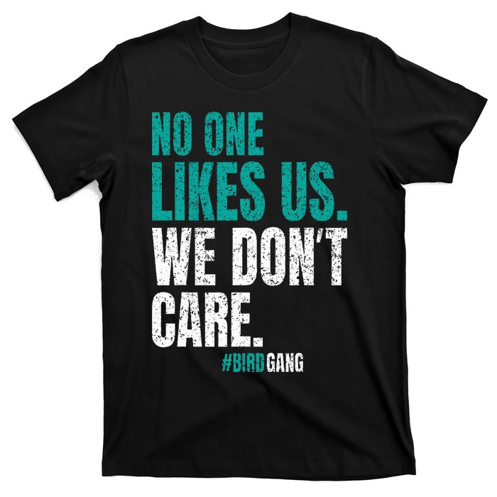 No One Likes Us We Don't Care Motivational Philly Vintage T-Shirt