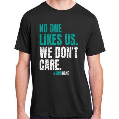 No One Likes Us We Don't Care Motivational Philly Vintage Adult ChromaSoft Performance T-Shirt