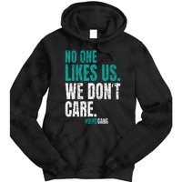 No One Likes Us We Don't Care Motivational Philly Vintage Tie Dye Hoodie