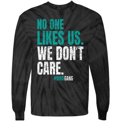 No One Likes Us We Don't Care Motivational Philly Vintage Tie-Dye Long Sleeve Shirt