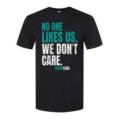 No One Likes Us We Don't Care Motivational Philly Vintage Softstyle CVC T-Shirt