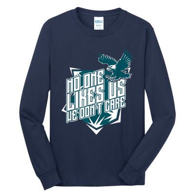 No One Likes Us We Don't Care Vintage Philly No One Likes Us We Don't Care Tall Long Sleeve T-Shirt