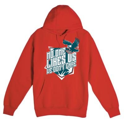 No One Likes Us We Don't Care Vintage Philly No One Likes Us We Don't Care Premium Pullover Hoodie