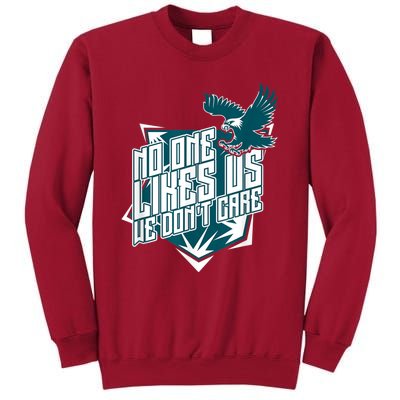 No One Likes Us We Don't Care Vintage Philly No One Likes Us We Don't Care Tall Sweatshirt