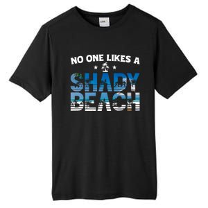 No One Like A Shady Beach Summer Vibes Vacay Mode Tie Dye Gift Tall Fusion ChromaSoft Performance T-Shirt