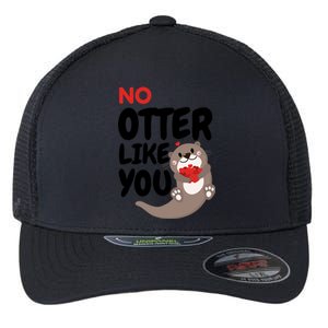 No Otter Like You Funny Otter Phrase Sweet Otter Gift Flexfit Unipanel Trucker Cap