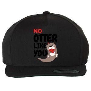 No Otter Like You Funny Otter Phrase Sweet Otter Gift Wool Snapback Cap