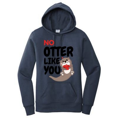 No Otter Like You Funny Otter Phrase Sweet Otter Gift Women's Pullover Hoodie