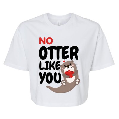 No Otter Like You Funny Otter Phrase Sweet Otter Gift Bella+Canvas Jersey Crop Tee