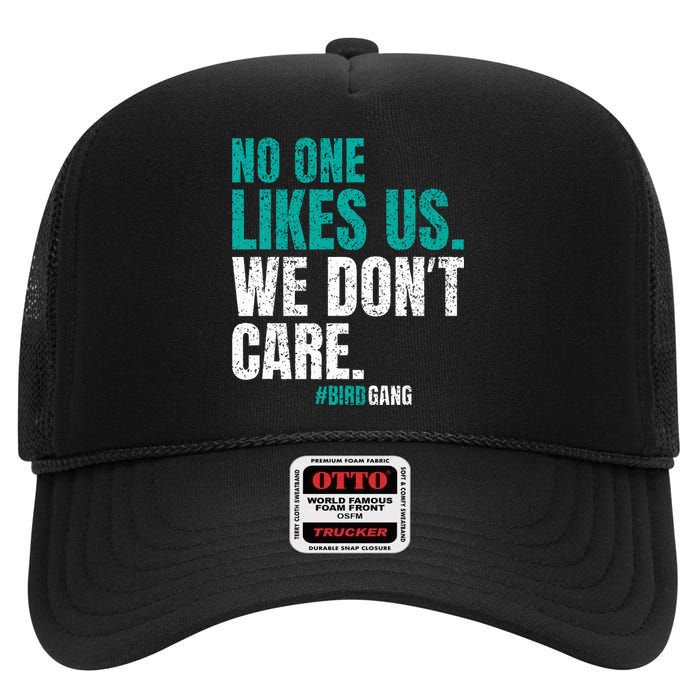 No One Likes Us We Don't Care Motivational Philly Vintage High Crown Mesh Back Trucker Hat