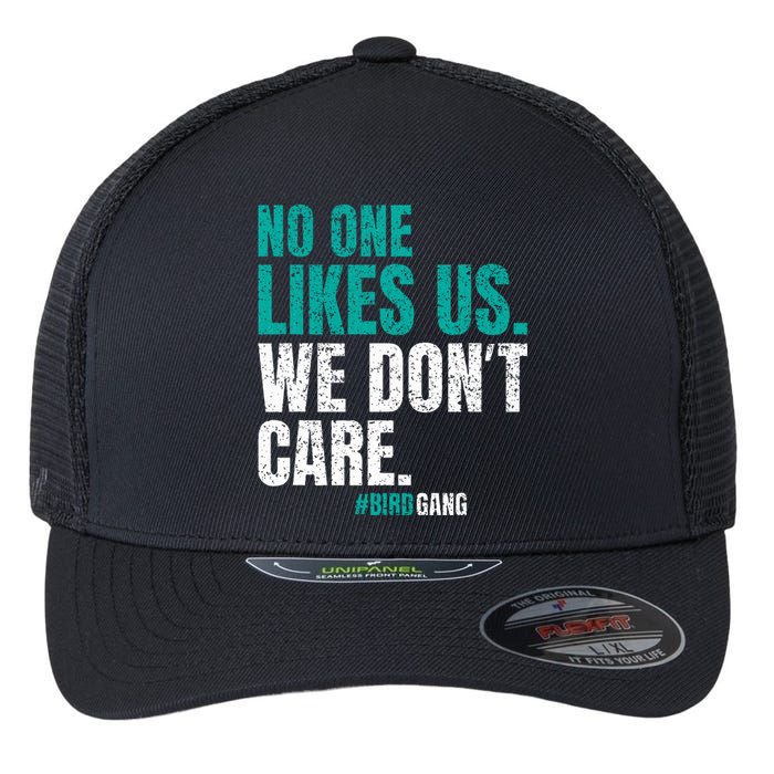 No One Likes Us We Don't Care Motivational Philly Vintage Flexfit Unipanel Trucker Cap