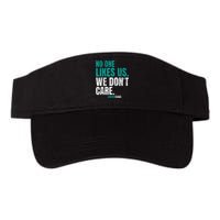 No One Likes Us We Don't Care Motivational Philly Vintage Valucap Bio-Washed Visor