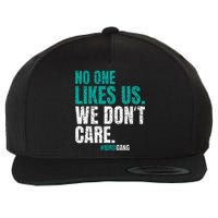 No One Likes Us We Don't Care Motivational Philly Vintage Wool Snapback Cap