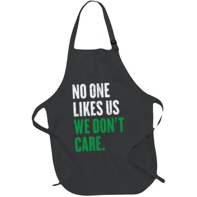 No One Likes Us We DonT Care Apron