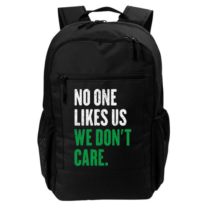 No One Likes Us We DonT Care Backpack