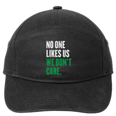 No One Likes Us We DonT Care 7-Panel Snapback Hat
