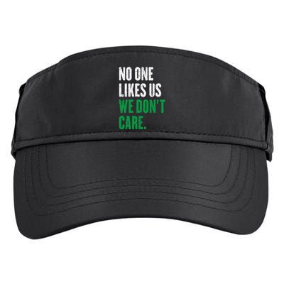 No One Likes Us We DonT Care Adult Drive Performance Visor