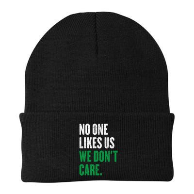 No One Likes Us We DonT Care Beanie