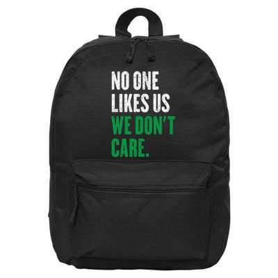 No One Likes Us We DonT Care 16 in Basic Backpack