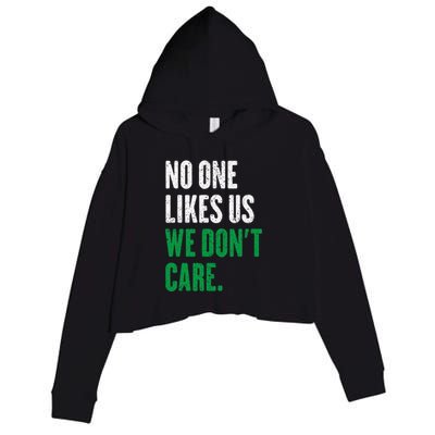 No One Likes Us We DonT Care Crop Fleece Hoodie