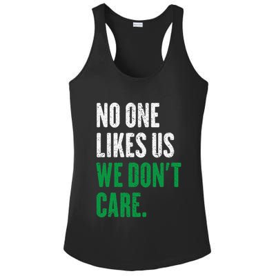No One Likes Us We DonT Care Ladies PosiCharge Competitor Racerback Tank