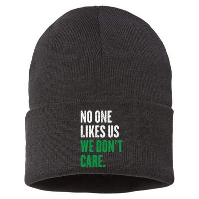 No One Likes Us We DonT Care Sustainable Knit Beanie