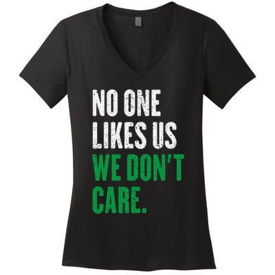 No One Likes Us We DonT Care Women's V-Neck T-Shirt